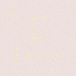 Time 2 Shine