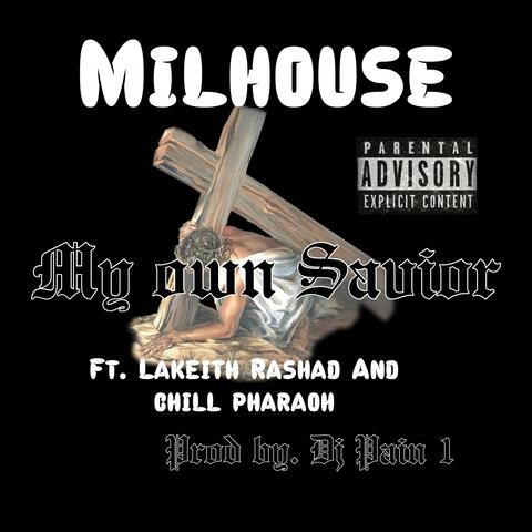 My Own Savior (feat. Lakeith Rashad & Chill Pharaoh)