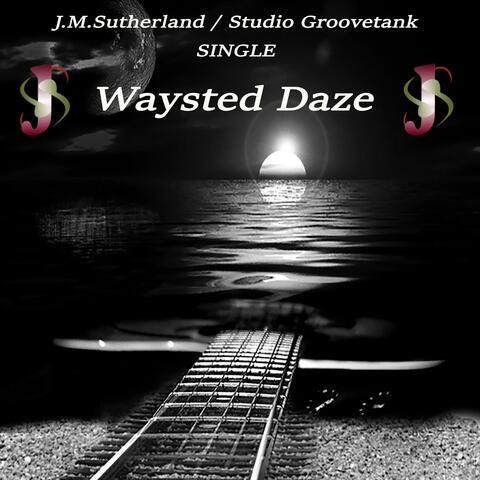Waysted Daze