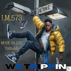 WE TRIPPIN (feat. J.M.573 & YntBuddy)
