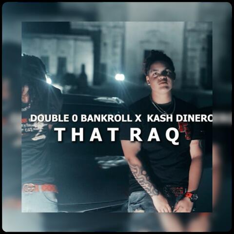 Dat Raq (feat. 00 Bankroll)