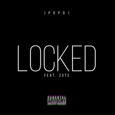 LOCKED (feat. ZUTE)