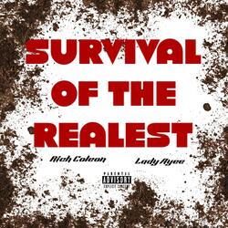 Survival of the realest