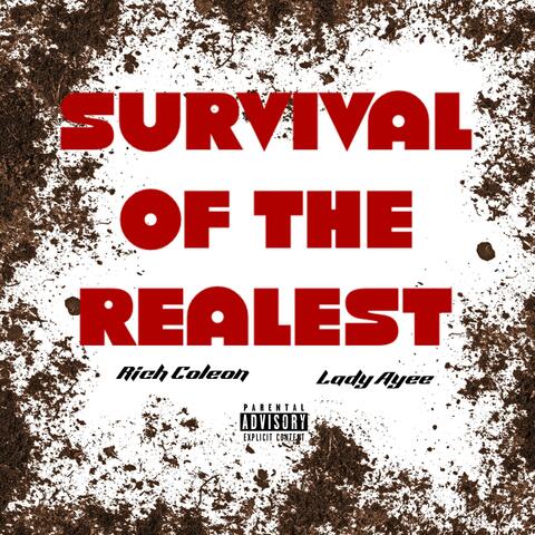 Survival of the realest