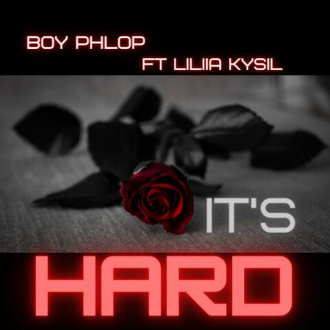 It's Hard (feat. Liliia Kysil)
