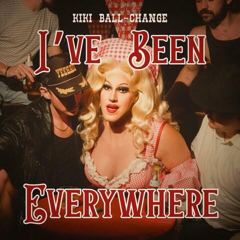 I've Been Everywhere