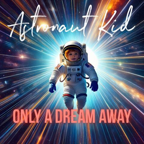 Only A Dream Away