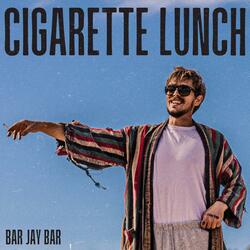 Cigarette Lunch