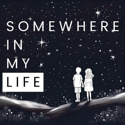 Somewhere In My Life