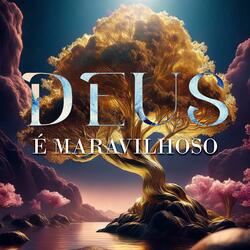 Deus é Maravilhoso
