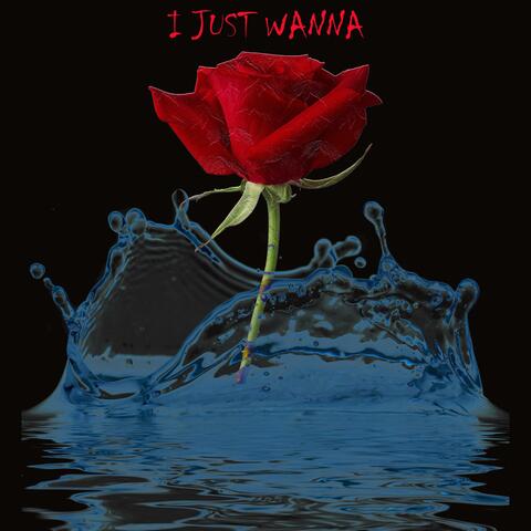 I Just Wanna (feat. Whiteboi & Martinez)