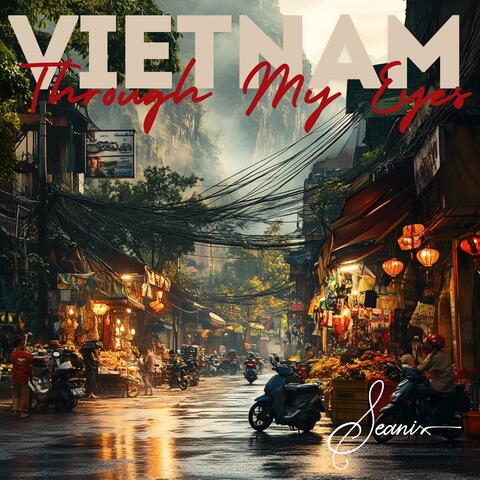 Vietnam Through My Eyes
