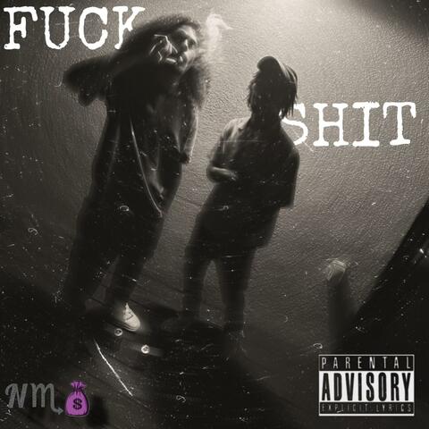Fuck Shit! (feat. Churxh)