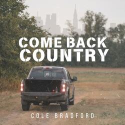 COME BACK COUNTRY