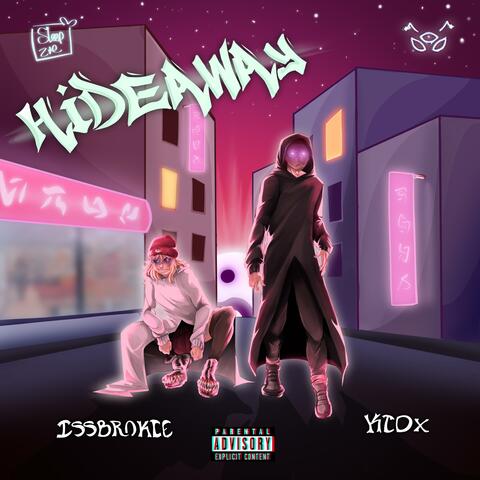 HIDEAWAY (feat. ISSBROKIE)