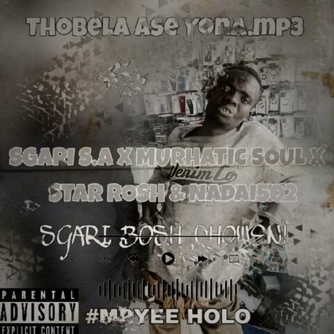 Thobela Ase Yona (feat. StarRosh 9407, Nadai 502 & Murhatic Soul)
