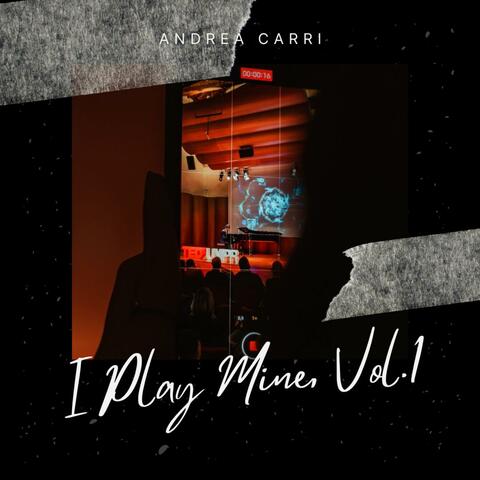 I Play Mine, Vol. 1