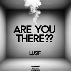 Are You There?