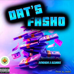 DAT'S FASHO (feat. AZXMIKE)