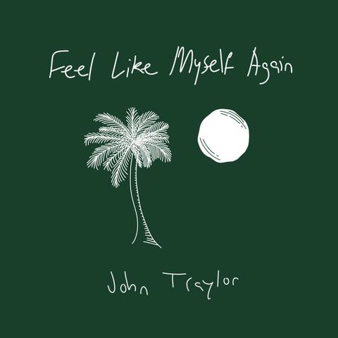 Feel Like Myself Again