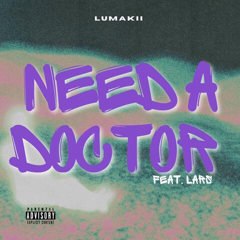 NEED A DOCTOR (feat. LarsPsa)