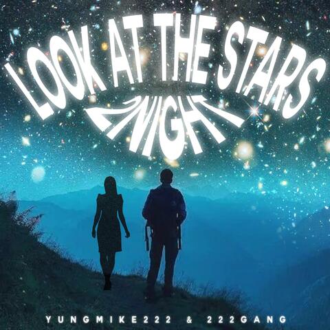 Look At The Stars 2night