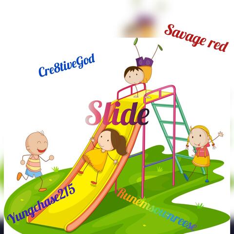 Slide (feat. Cre8tivegod, Savage redd & Runemdownreese)