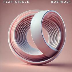 Flat Circle