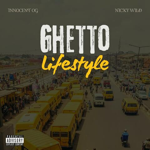 Ghetto Lifestyle (feat. Nicky Wild)