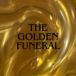 The Golden Funeral