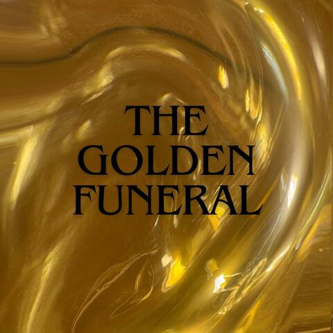The Golden Funeral