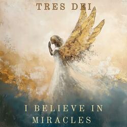 I Believe in Miracles