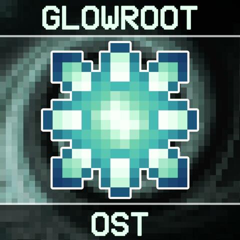 Glowroot (Mod Original Game Soundtrack)