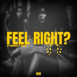 Feel Right (feat. Dot Cromwell)
