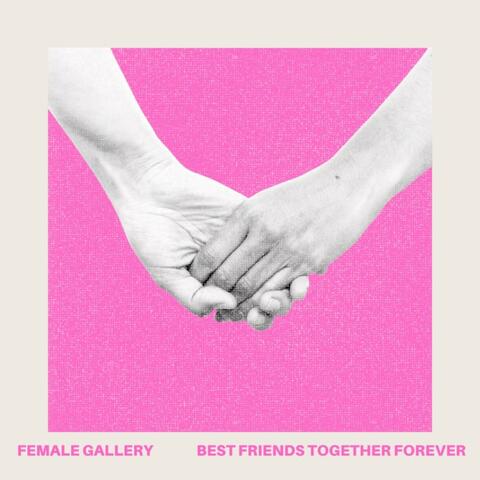 Best Friends Together Forever