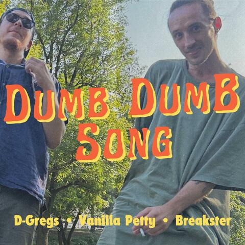 Dumb Dumb Song (feat. Vanilla Petty & Breakster)