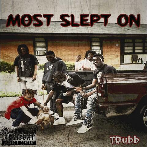 Most Slept On