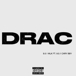 DRAC (feat. 9.0.1 Cary BBY)