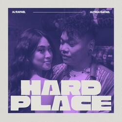 Hard Place (feat. Alyssa Rafael)