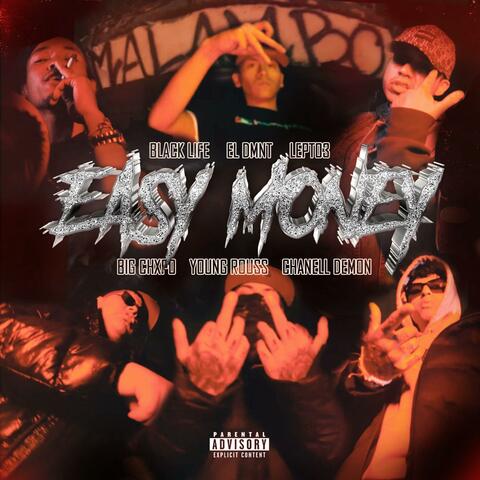 EASY MONEY (feat BLACK LIFE LETP03 BIG CHXPO YOUNG ROUSS CHANELL DEMON & ALIENER)