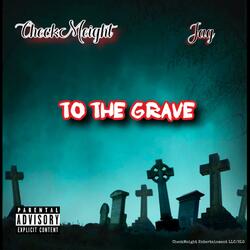 To The Grave (feat. Jag)
