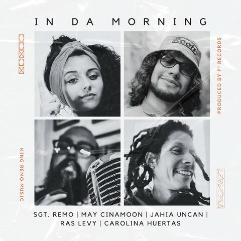In Da Morning (feat. Jahia Uncan, May Cinamoon, Ras Levy & Carolina Huertas)