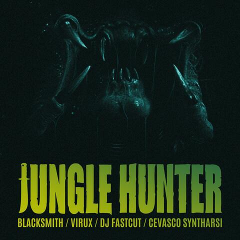 JUNGLE HUNTER (feat. Virux, Dj Fastcut & Cevasco Syntharsi)