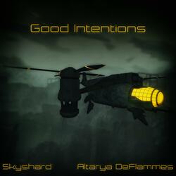 Good Intentions (feat. Altarya DeFlammes)