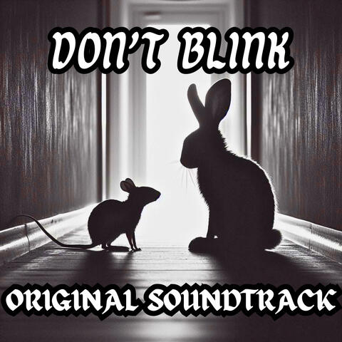 DON'T BLINK (Original Motion Picture Soundtrack)