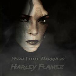Hush Little Darkness