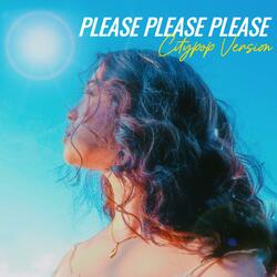 Please Please Please (Citypop Version)