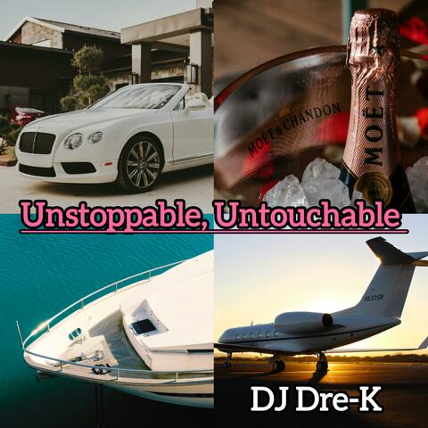 Unstoppable, Untouchable