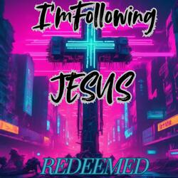 Im Following Jesus