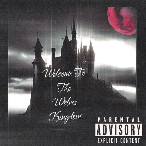 Welcome To The Wolves Kingdom EP